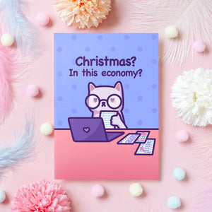 In This Economy? - Funny Cat Christmas Card