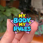 Load image into Gallery viewer, My Body My Rules Enamel Pin Badge
